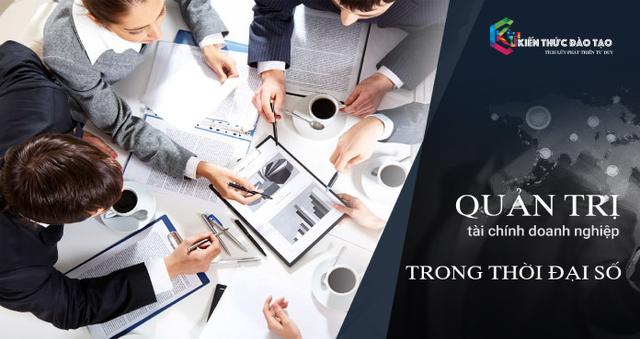 Quản trị tài chính và sức ảnh hưởng quan trọng đến doanh nghiệp 2022