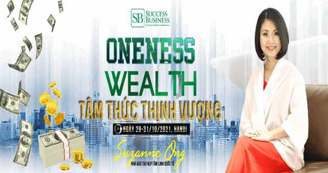 Chương trình "Oneness Wealth - Tâm thức Thịnh vượng"